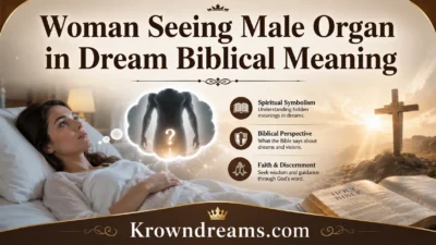 Woman Seeing Male Organ in Dream Biblical Meaning
